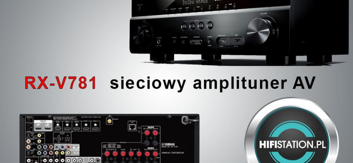 Yamaha MusicCast RX-V781 w krakowskim salonie HIFISTATION