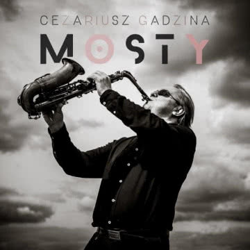 Cezariusz Gadzina - Mosty Mosty