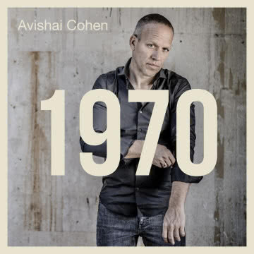 Avishai Cohen - 1970 1970