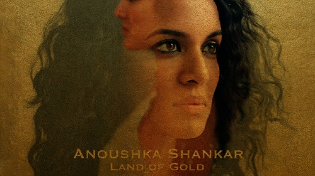 "Land of Gold" - nowa płyta Anoushki Shankar