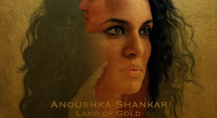 "Land of Gold" - nowa płyta Anoushki Shankar