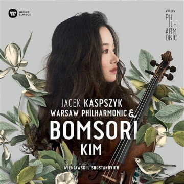 Bomsori Kim Warsaw Philharmonic - Wieniawski/Shostakovich Wieniawski / Shostakovich