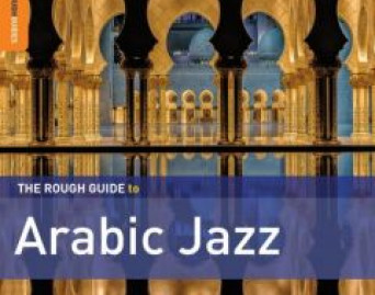 The Rough Guide To Arabic Jazz