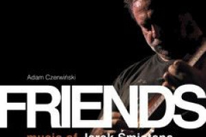Friends: Music Of Jarek Śmietana