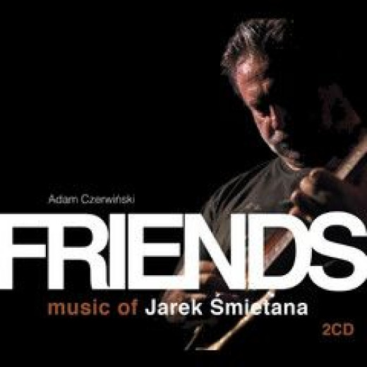 Friends: Music Of Jarek Śmietana