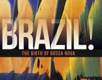 Brazil! The Birth of Bossa Nova