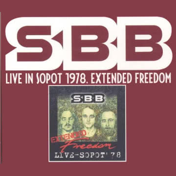SBB Live in Sopot 1978. Extended Freedom SBB Live in Sopot 1978. Extended Freedom