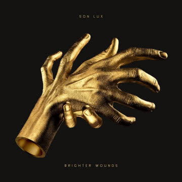 Son Lux - Brighter Wounds Brighter Wounds