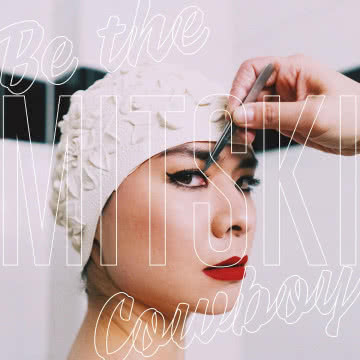 Mitski - Be The Cowboy Be The Cowboy