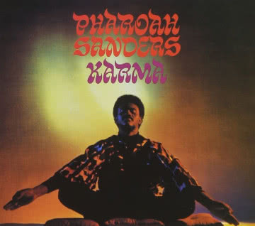 Pharoah Sanders - Karma Karma