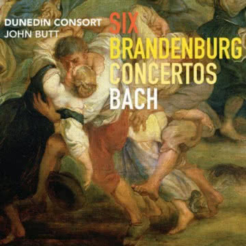 Dunedin Consort - Six Brandenburg Concertos Six Brandenburg Concertos
