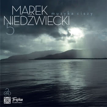 Marek Niedźwiecki - muzyka ciszy 5