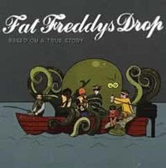 洋楽 Fat Freddy's Drop based on a true story Based On A True Story | Fat Freddy's Drop