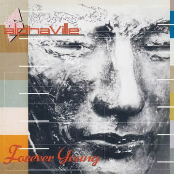 Alphaville - Forever Young Forever Young