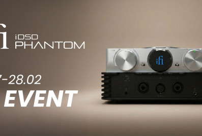 iFi Audio iDSD Phantom - 27 lutego ruszają odsłuchy w salonach w całej Polsce