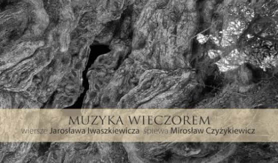 Mirosław Czyżykiewicz śpiewa wiersze Jarosława Iwaszkiewicza