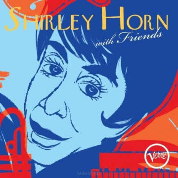 Shirley Horn - With Friends With Friends
