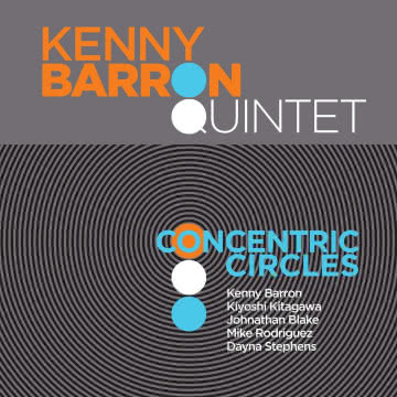 Kenny Barron Quintet - Concentric Circles Concentric Circles