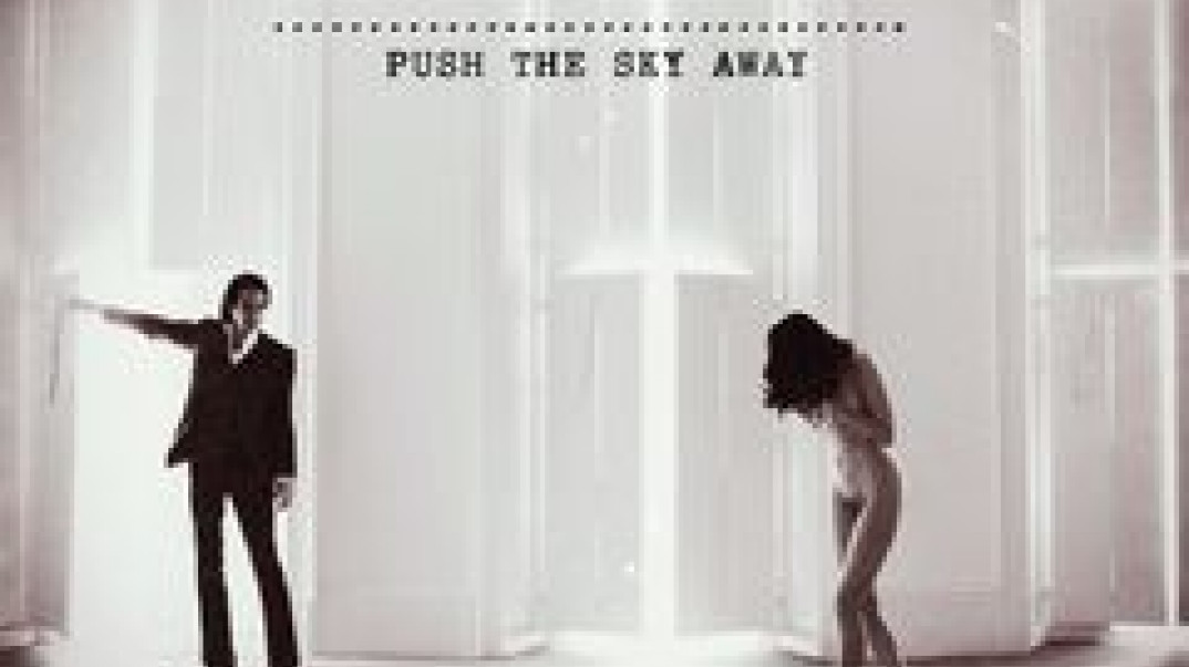 "Push the Sky Away" - nowa płyta Nicka Cave`a i The Bad Seeds