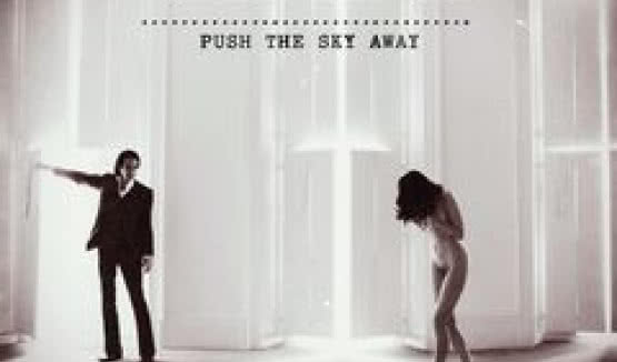 "Push the Sky Away" - nowa płyta Nicka Cave`a i The Bad Seeds