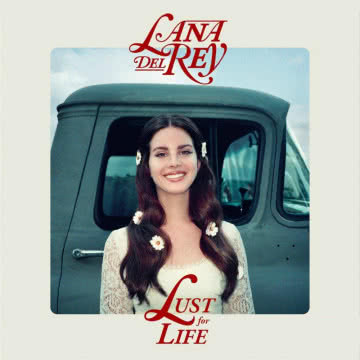 Lana Del Rey - Lust For Life Lust For Life