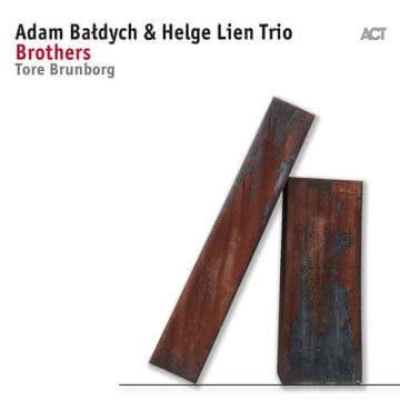 Adam Bałdych & Helge Lien Trio - Brothers Brothers