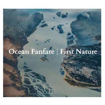 Ocean Fanfare - First Nature First Nature