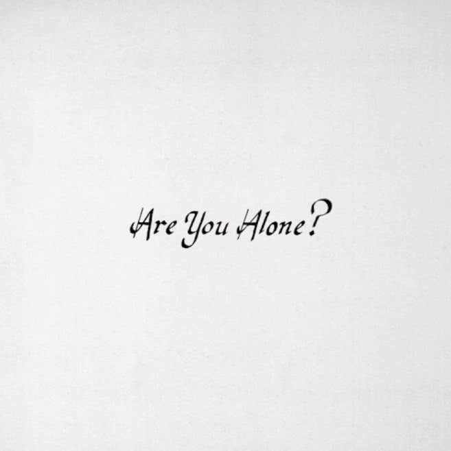 Are You Alone?