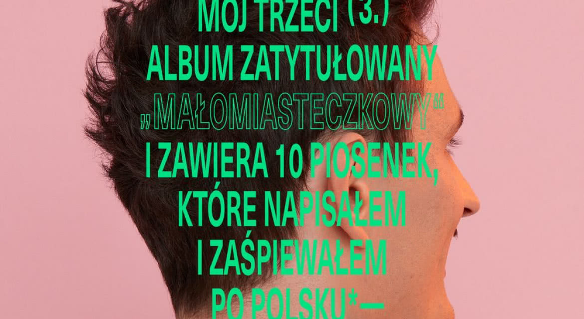 Dziś premiera płyty "Małomiasteczkowy" Dawida Podsiadło
