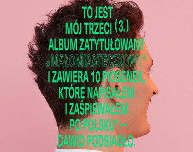 Dziś premiera płyty "Małomiasteczkowy" Dawida Podsiadło