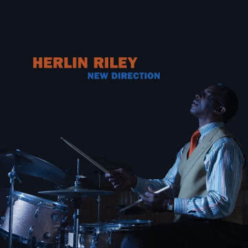 Herlin Riley - New Direction New Direction