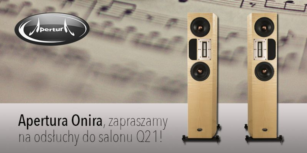 Odsłuchy kolumn Apertura Onira w salonie Q21