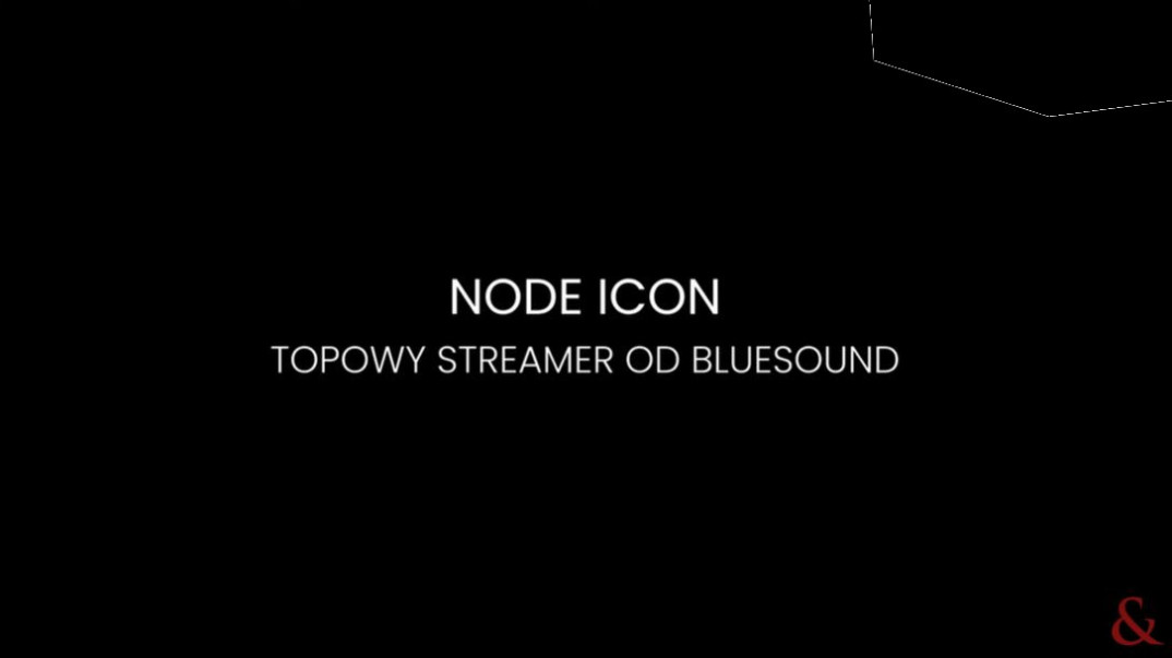 Bluesound NODE ICON – flagowy streamer z BluOS