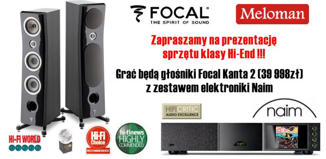 Odsłuchy zestawów Focal + Naim w salonie Meloman