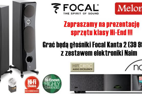 Odsłuchy zestawów Focal + Naim w salonie Meloman