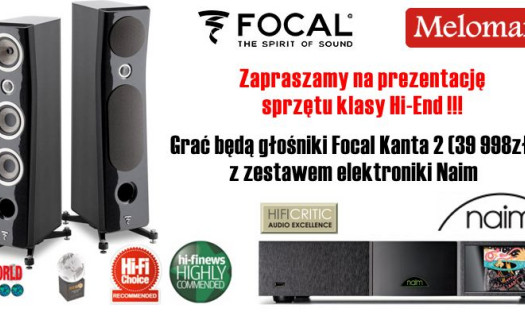 Odsłuchy zestawów Focal + Naim w salonie Meloman