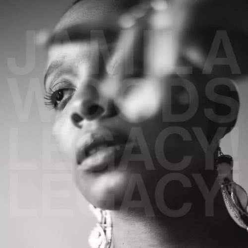 JAMILA WOODS - "Legacy! Legacy!"