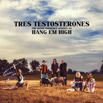 Hang Em High - Tres Testosterones Tres Testosterones