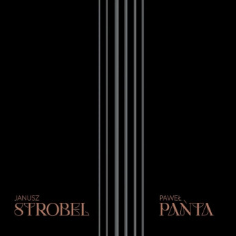 Janusz Strobel &amp; Paweł Pańta