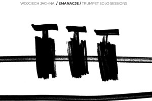 Emanacje - Trumpet Solo Sessions