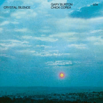 Gary Burton & Chick Corea - Crystal Silence Crystal Silence