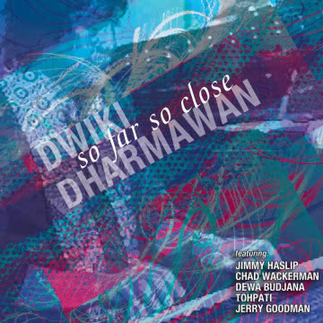 Dwiki Dharmawan -
So Far So Close So Far So Close