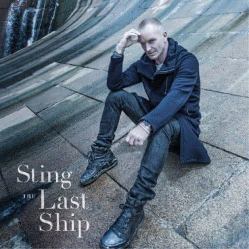 Sting - The Last Ship The Last Ship