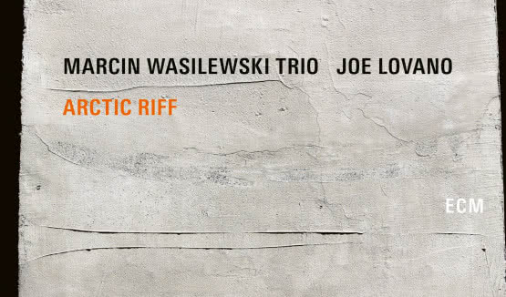  Marcin Wasilewski Trio i Joe Lovano na spólnej płycie "Arctic Riff"