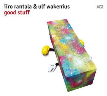 Iiro Rantala & Ulf Wakenius - Good Stuff Good Stuff