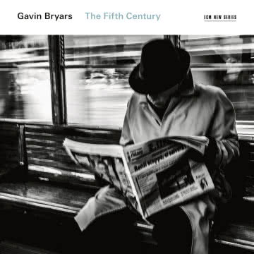 Gavin Bryars - The Fifth Century The Fifth Century