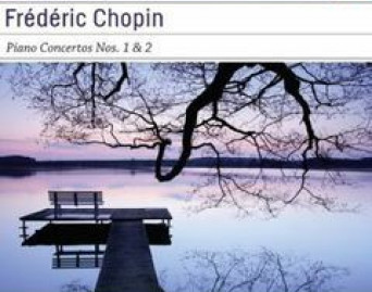 Frederic Chopin Piano Concertos Nos. 1 &amp; 2