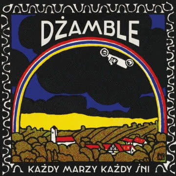 Dżamble - Każdy marzy, każdy śni Każdy marzy, każdy śni