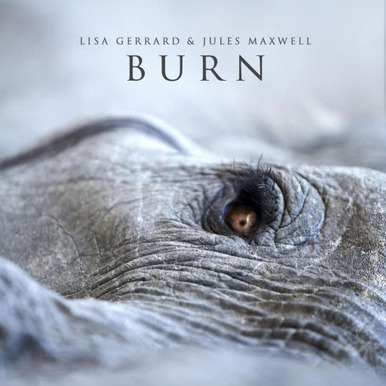 Lisa Gerard, Jules Maxwell  - Burn