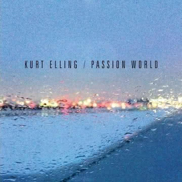 Kurt Elling- The Passion World Passion World